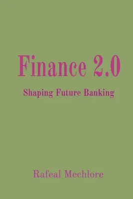 Finanzas 2.0: La banca del futuro - Finance 2.0: Shaping Future Banking