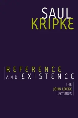 Referencia y existencia: Las conferencias de John Locke - Reference and Existence: The John Locke Lectures