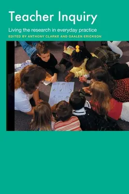 La investigación docente: Vivir la investigación en la práctica cotidiana - Teacher Inquiry: Living the Research in Everyday Practice