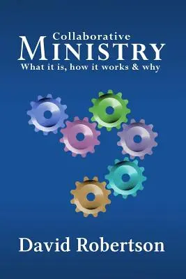 Ministerio colaborativo: qué es, cómo funciona y por qué - Collaborative Ministry; What It Is, How It Works and Why