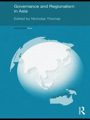 Gobernanza y regionalismo en Asia - Governance and Regionalism in Asia