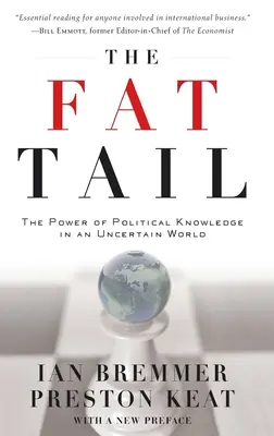 Cola gorda: el poder del conocimiento político para la inversión estratégica - Fat Tail: The Power of Political Knowledge for Strategic Investing