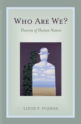 ¿Quiénes somos? Teorías de la naturaleza humana - Who Are We?: Theories of Human Nature