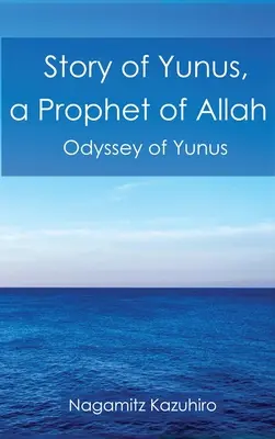 Historia de Yunus: Un Profeta de Alá - Story of Yunus: A Prophet of Allah