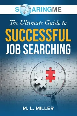 SoaringME La guía definitiva para buscar trabajo con éxito - SoaringME The Ultimate Guide to Successful Job Searching