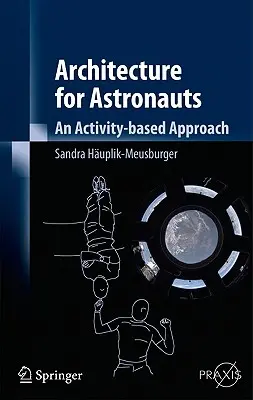 Arquitectura para astronautas: Un enfoque basado en actividades - Architecture for Astronauts: An Activity-Based Approach