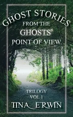 Historias de fantasmas desde el punto de vista de los fantasmas, Vol. 1. - Ghost Stories from the Ghosts' Point of View, Vol 1.