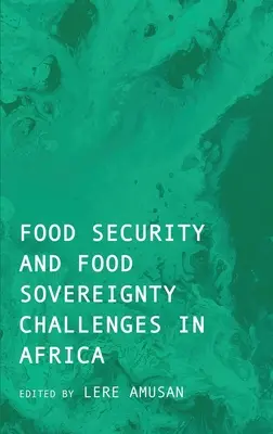 Retos de la seguridad y la soberanía alimentarias en África - Food Security and Food Sovereignty Challenges in Africa