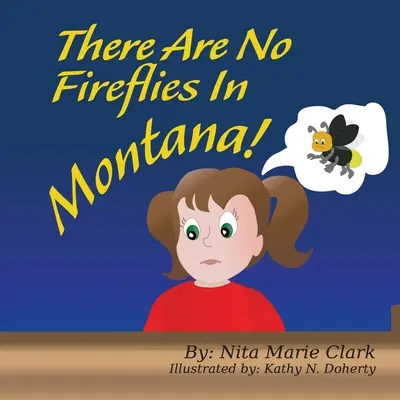 No hay luciérnagas en Montana - There Are No Fireflies In Montana!