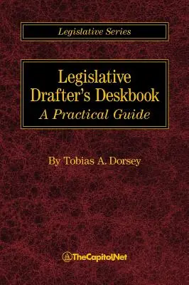 Legislative Drafter's Deskbook: Guía práctica - Legislative Drafter's Deskbook: A Practical Guide