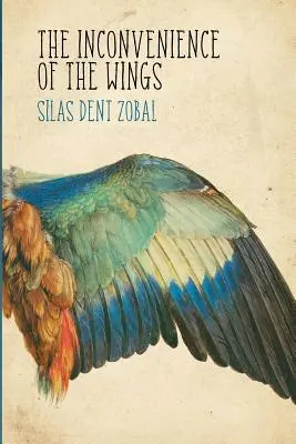 La inconveniencia de las alas: Historias - The Inconvenience of the Wings: Stories