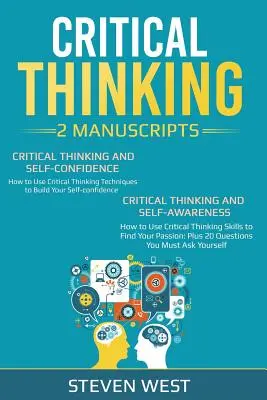 Pensamiento crítico: Cómo desarrollar la confianza y el autoconocimiento - Critical Thinking: How to Develop Confidence and Self Awareness