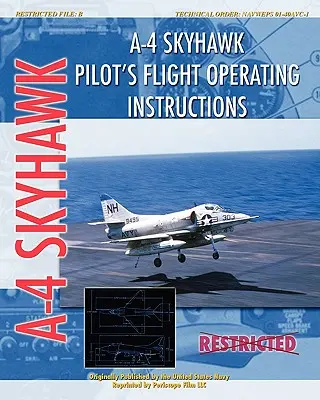 Instrucciones de vuelo para pilotos de A-4 Skyhawk - A-4 Skyhawk Pilot's Flight Operating Instructions