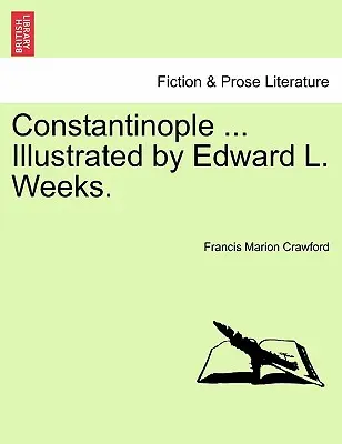 Constantinopla ... Ilustrado por Edward L. Weeks. - Constantinople ... Illustrated by Edward L. Weeks.