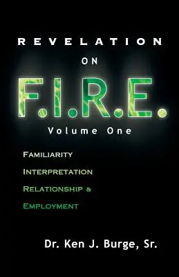 Revelación sobre F.I.R.E.: Volumen Uno - Revelation on F.I.R.E.: Volume One