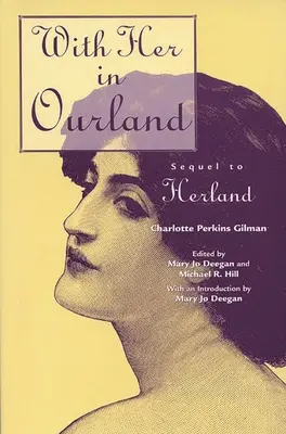 Con ella en Ourland Secuela de Herland - With Her in Ourland: Sequel to Herland