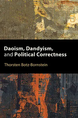 Daoísmo, dandismo y corrección política - Daoism, Dandyism, and Political Correctness