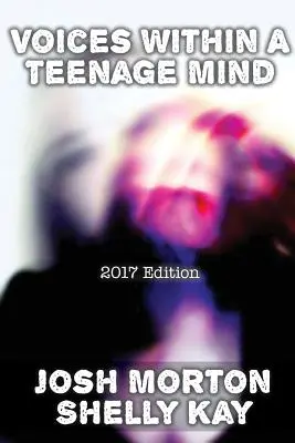 Voces dentro de una mente adolescente [Edición 2017] - Voices Within A Teenage Mind [2017 Edition]