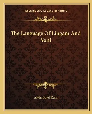 El lenguaje del lingam y el yoni - The Language Of Lingam And Yoni