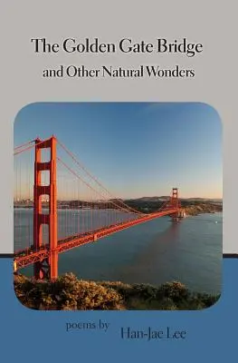 El puente Golden Gate y otras maravillas naturales - The Golden Gate Bridge and Other Natural Wonders