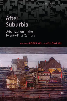 Después de Suburbia: la urbanización en el siglo XXI - After Suburbia: Urbanization in the Twenty-First Century