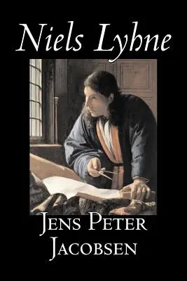 Niels Lyhne por Jens Peter Jacobsen, Ficción, Clásicos, Literario - Niels Lyhne by Jens Peter Jacobsen, Fiction, Classics, Literary