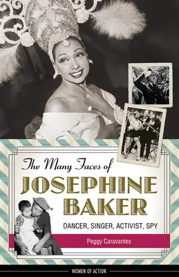 Las múltiples caras de Josephine Baker: Bailarina, cantante, activista, espía - The Many Faces of Josephine Baker: Dancer, Singer, Activist, Spy