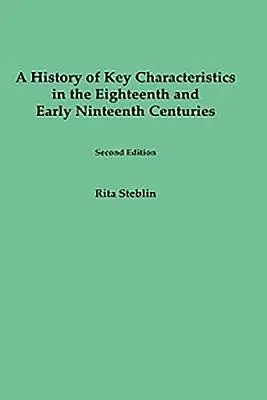 Historia de las principales características del siglo XVIII y principios del XIX: Segunda edición - A History of Key Characteristics in the 18th and Early 19th Centuries: Second Edition
