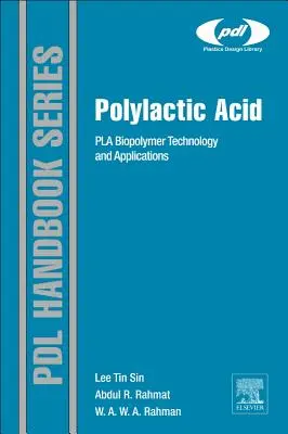 Ácido poliláctico: Tecnología y aplicaciones de los biopolímeros Pla - Polylactic Acid: Pla Biopolymer Technology and Applications