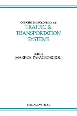 Enciclopedia concisa de sistemas de tráfico y transporte: Volumen 6 - Concise Encyclopedia of Traffic and Transportation Systems: Volume 6