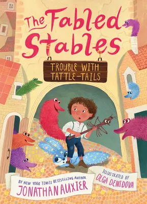 Problemas con los chismosos (Libro nº 2 de Los Establos de Fábula) - Trouble with Tattle-Tails (the Fabled Stables Book #2)