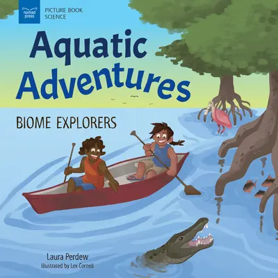 Aventuras acuáticas: Exploradores del bioma - Aquatic Adventures: Biome Explorers