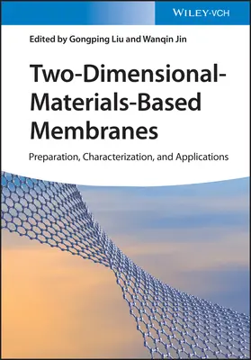 Membranas basadas en materiales bidimensionales: Preparación, caracterización y aplicaciones - Two-Dimensional-Materials-Based Membranes: Preparation, Characterization, and Applications