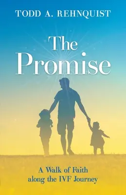 La promesa: un camino de fe a lo largo de la FIV - The Promise: A walk of faith along the IVF journey