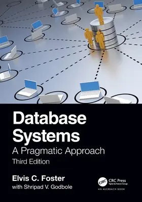 Sistemas de bases de datos: A Pragmatic Approach, 3ª edición - Database Systems: A Pragmatic Approach, 3rd edition