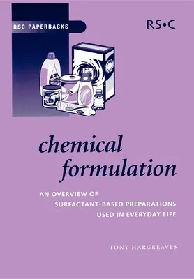 Formulación química: Una visión general de los preparados químicos a base de tensioactivos utilizados en la vida cotidiana - Chemical Formulation: An Overview of Surfactant Based Chemical Preparations Used in Everyday Life