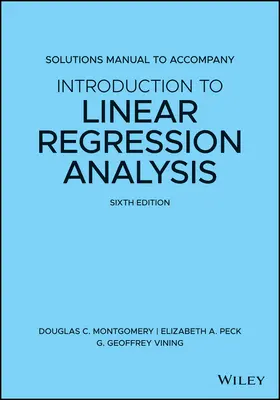 Manual de soluciones de Introducción al análisis de regresión lineal - Solutions Manual to Accompany Introduction to Linear Regression Analysis