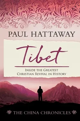 Tíbet: El mayor renacimiento cristiano de la historia - Tibet: Inside the Greatest Christian Revival in History