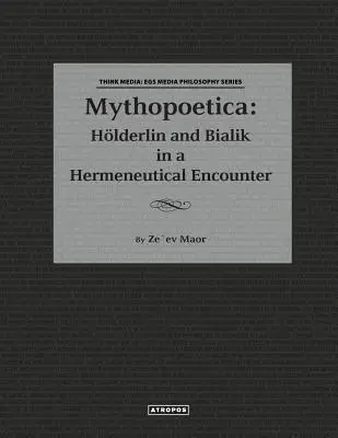 Mythopoetica: Holderlin y Bialik en un encuentro hermenéutico - Mythopoetica: Holderlin and Bialik in a Hermeneutical Encounter