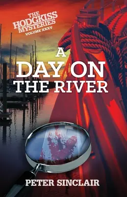 Un día en el río: Un misterio de Hodgkiss - A Day on the River: A Hodgkiss Mystery