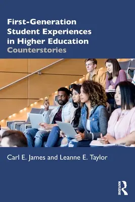 Experiencias de estudiantes de primera generación en la enseñanza superior: Counterstories - First-Generation Student Experiences in Higher Education: Counterstories