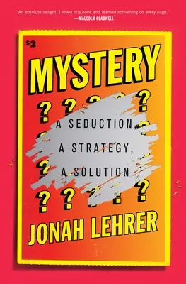 El misterio: Una seducción, una estrategia, una solución - Mystery: A Seduction, a Strategy, a Solution