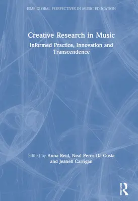 Investigación creativa en música: práctica informada, innovación y trascendencia - Creative Research in Music: Informed Practice, Innovation and Transcendence