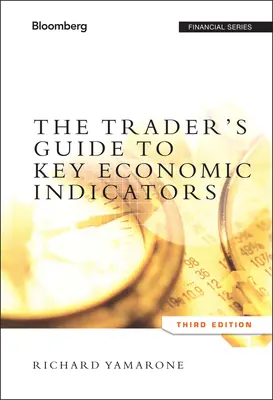 Guía del comerciante sobre los principales indicadores económicos - The Trader's Guide to Key Economic Indicators