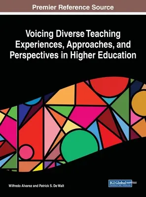 Experiencias, enfoques y perspectivas docentes diversos en la enseñanza superior - Voicing Diverse Teaching Experiences, Approaches, and Perspectives in Higher Education