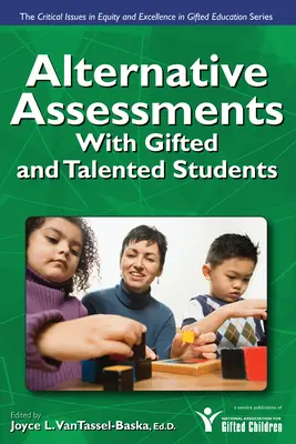 Evaluaciones alternativas: Con alumnos superdotados y con talento - Alternative Assessments: With Gifted and Talented Students