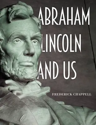 Abraham Lincoln y nosotros - Abraham Lincoln and Us