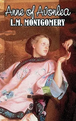 Ana de Avonlea de L. M. Montgomery, Ficción, Clásicos, Familia, Niñas y mujeres - Anne of Avonlea by L. M. Montgomery, Fiction, Classics, Family, Girls & Women