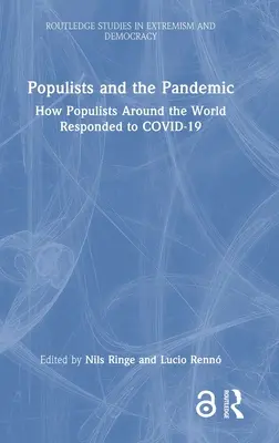 Los populistas y la pandemia: cómo respondieron los populistas de todo el mundo a Covid-19 - Populists and the Pandemic: How Populists Around the World Responded to Covid-19