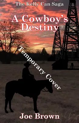 El destino de un vaquero: Volumen 1 - A Cowboy's Destiny: Volume 1